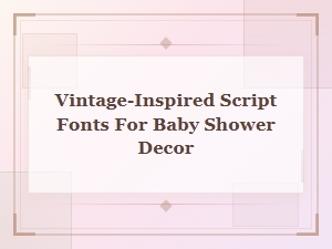 Elegant Vintage Script Fonts for Baby Shower Decor