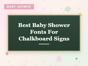 Best Playful Handwritten Fonts for Chalkboard Baby Shower Signs