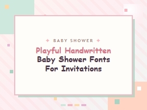 Playful Handwritten Fonts for Baby Shower Invitations