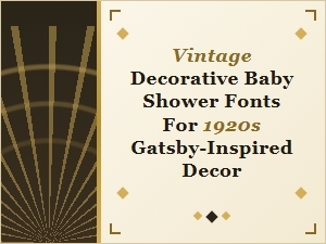 Gatsby-Inspired Vintage Baby Shower Fonts